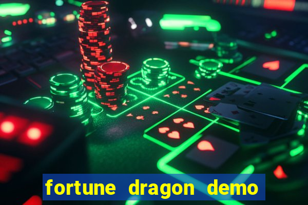 fortune dragon demo ganho certo